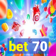 bet 70